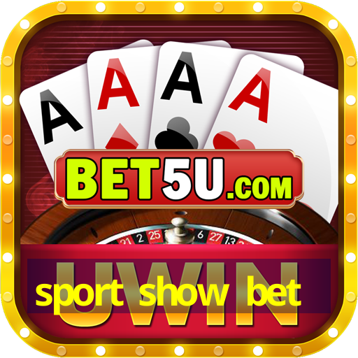 sport show bet